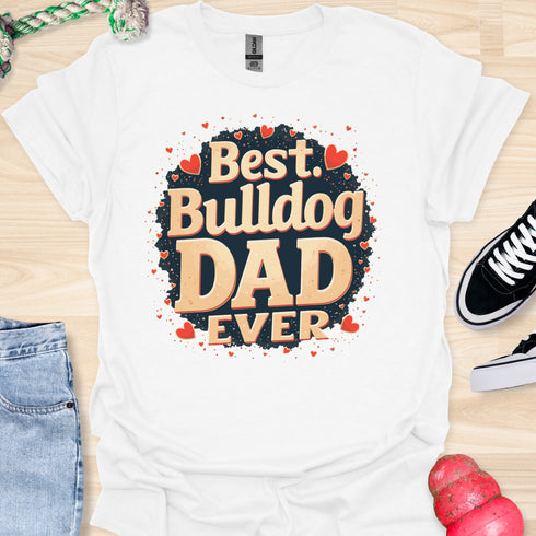 The best bulldog dad ever - V5 - The Love T-Shirt